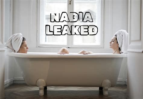 nadia leaked content|r/nadialeaks